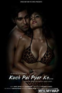 Kuch Pal Pyar Ke (2018) Bollywood Hindi Movies