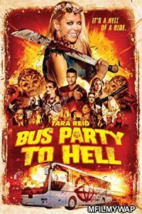 Party Bus To Hell (2017) Hindi Dubbed Movie