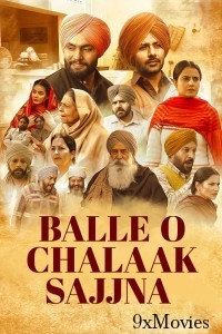 Balle O Chalaak Sajjna (2023) Punjabi Movie