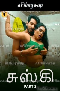 Chuski (2024) Part 2 ULLU Tamil Hot Web Series