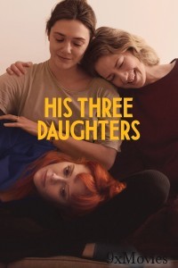 His Three Daughters (2024) ORG Hindi Dubbed Movie