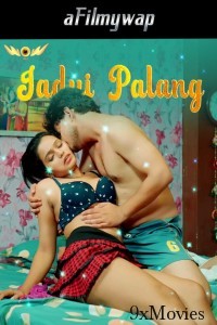 Jadui Palang (2024) S01 Part 1 WowEntertainment Hindi Hot Web Series