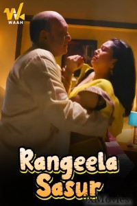 Rangeela Sasur (2024) WaahApp Hindi Hot Short Film