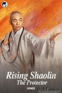 Rising Shaolin The Protector (2021) Hindi Dubbed Movies