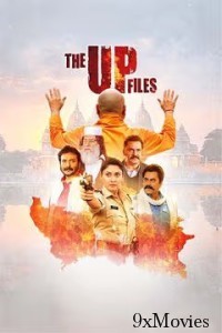 The U P Files (2024) Hindi Movie