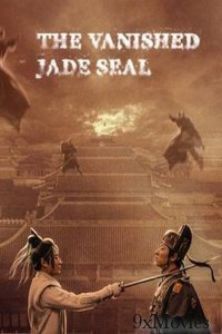 The Vanished Jade Seal (2022) ORG Hindi Dubbed Movie