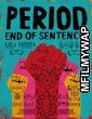 Period End of Sentence (2018) Bollywood Hindi Movie