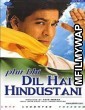 Phir Bhi Dil Hai Hindustani (2000) Bollywood Hindi Movie