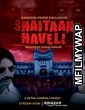 Shaitaan Haveli (2018) Hindi Season 1 Complete Shows