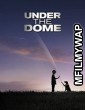 Under the Dome (2013) Hindi Dubbed Season 1 Complete Show