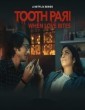 Tooth Pari When Love Bites (2023) Hindi Season 1 Complete Show