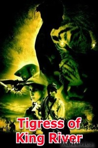 Tigress of King River (2002) ORG Hindi Dubbed Movie