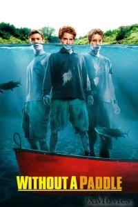 Without A Paddle (2004) ORG Hindi Dubbed Movie